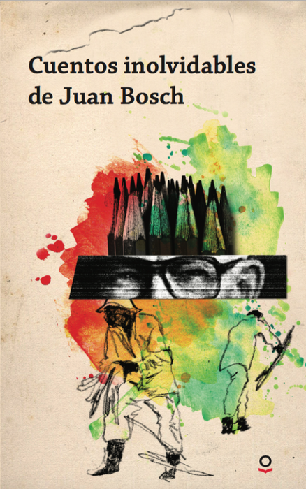 Cuentos Inolvidables de Juan Bosch